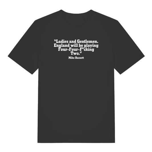 black football slogan t-shirt with the quote by mike bassett 'ladies and gentlemen, england will be playing four-four-fucking two'