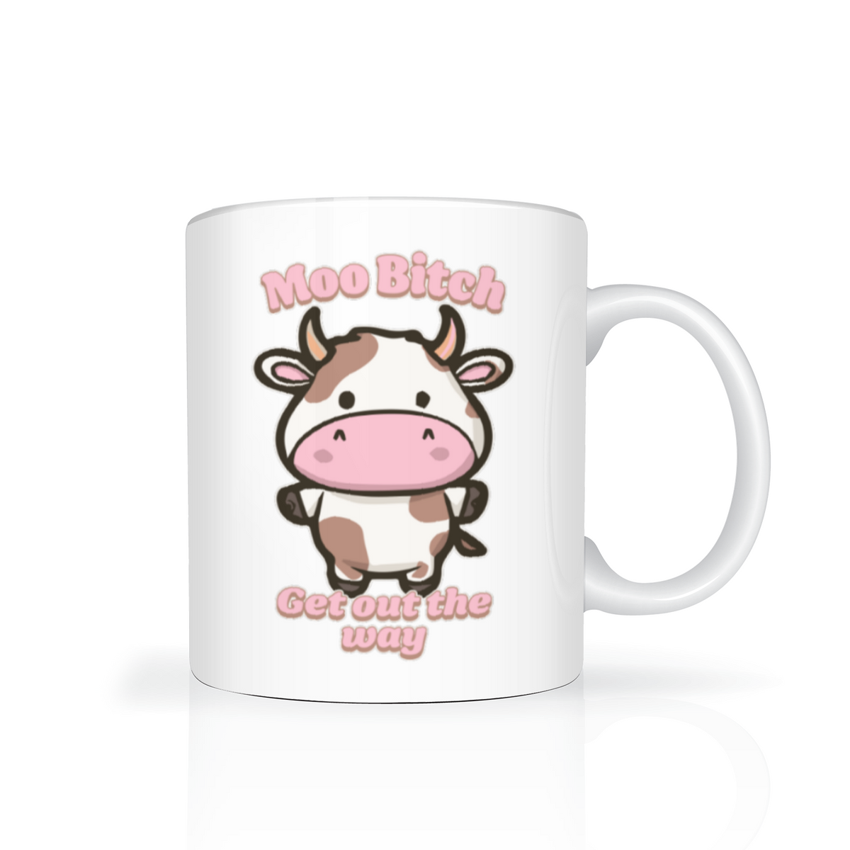 Moo Bitch Get Out The Way 11oz Funny Cow Mug | Teevolution