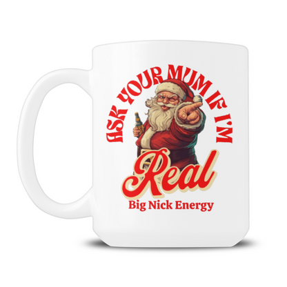 Ask Your Mum Santa Mug 15oz