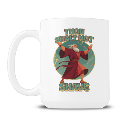Thou Shalt Not Shave Mug 15oz