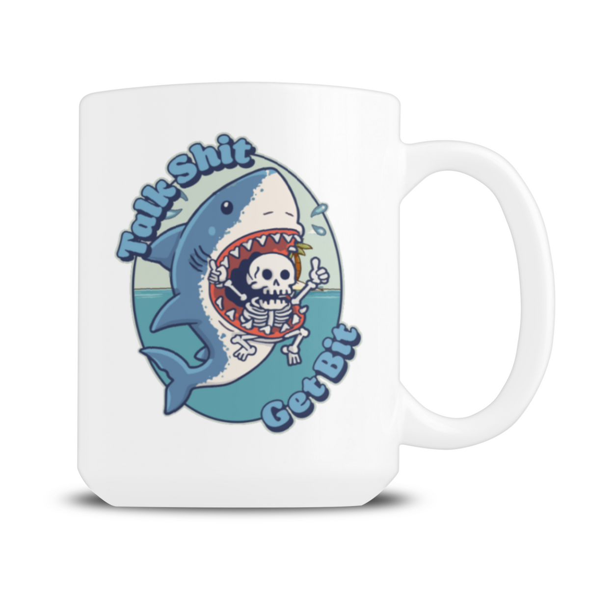 Talk Shit Mug 15oz