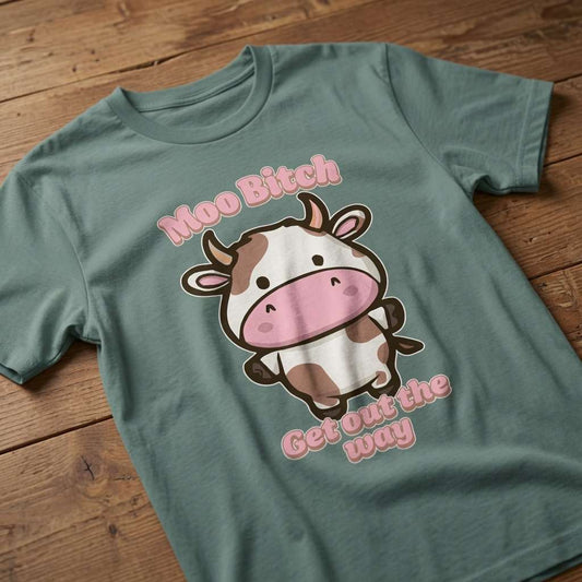 Green Moo Bitch Get Out the Way t-shirt on wood with cow design, funny cheeky mens moo cow graphic