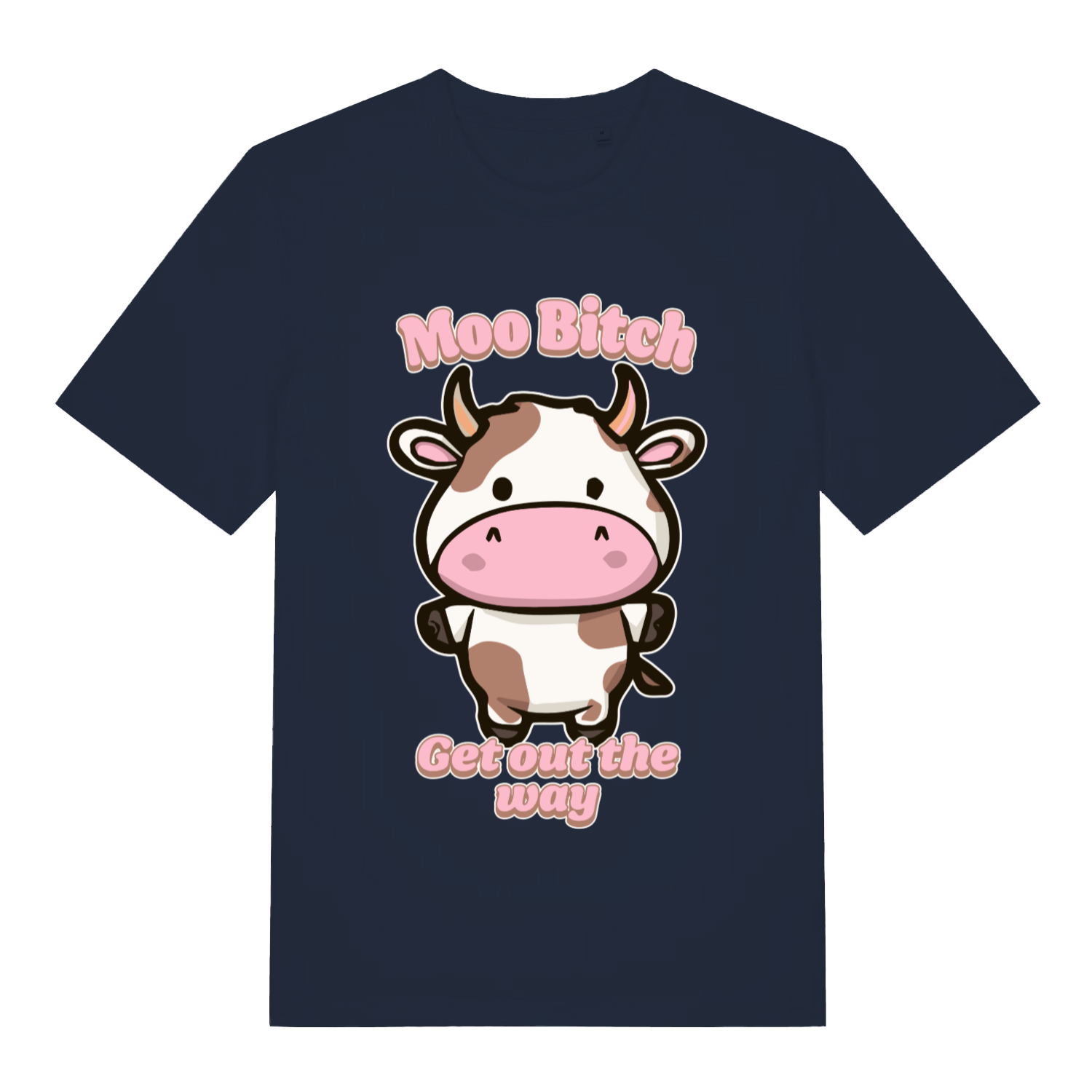 Navy Moo Bitch Get Out The Way funny graphic t-shirt showing kawaii cow design and pink slogan  