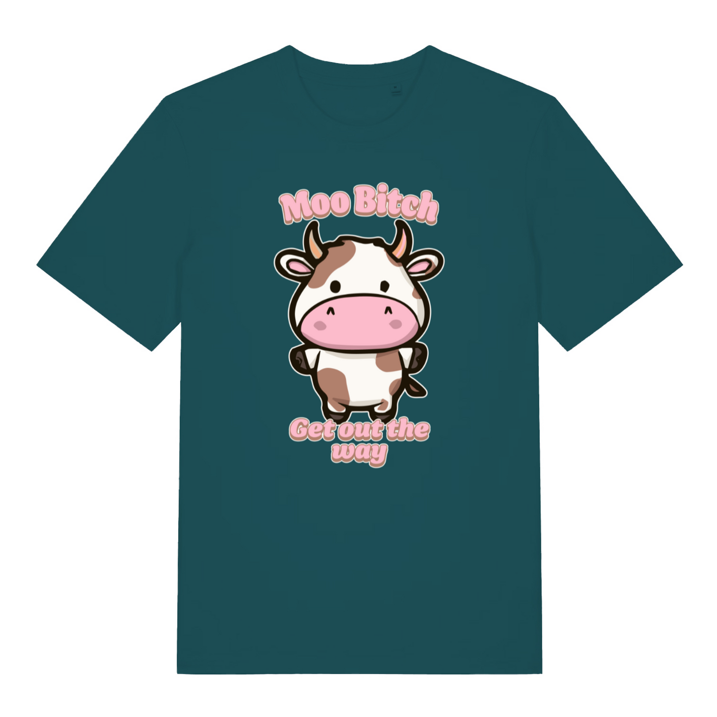 teal women's kawaii t-shirt with the graphic of a cartoon cow and the slogan 'moo bitch get out the way'