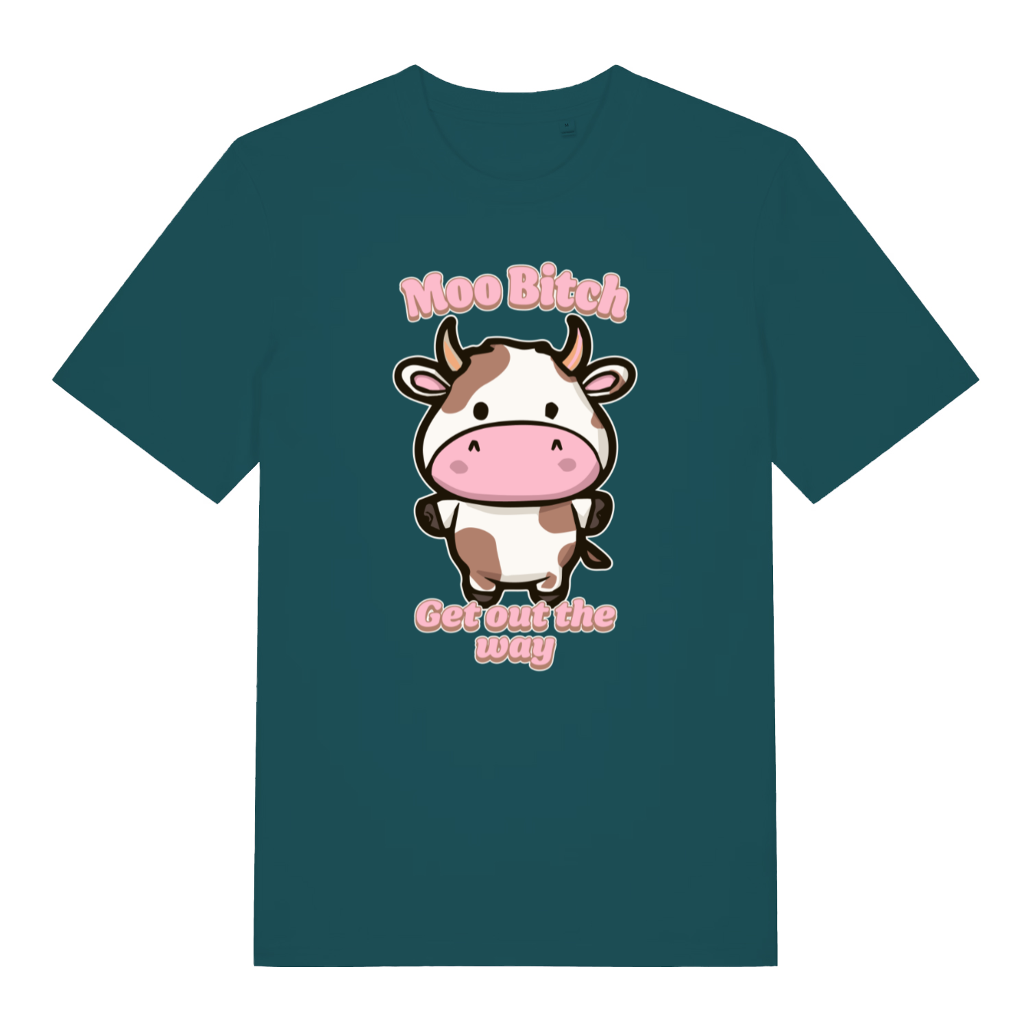 teal women's kawaii t-shirt with the graphic of a cartoon cow and the slogan 'moo bitch get out the way'
