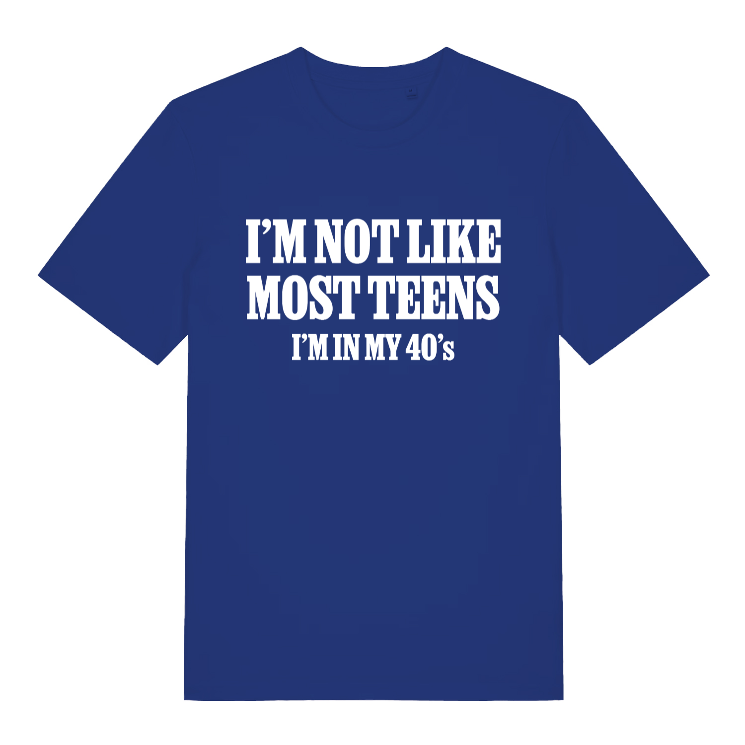 Blue I’m Not Like Most Teens funny slogan t-shirt featuring “I’m not like most teens” lettering  