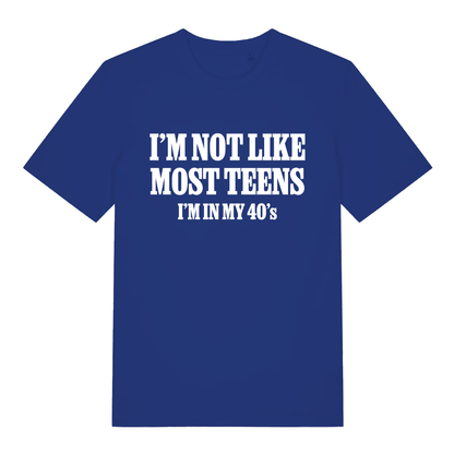 Blue I’m Not Like Most Teens funny slogan t-shirt featuring “I’m not like most teens” lettering  