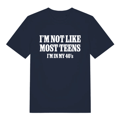 Navy I’m Not Like Most Teens funny slogan t-shirt with white “I’m not like most teens” text  