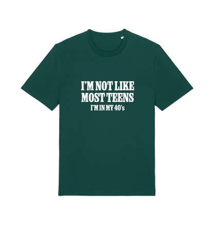 green funny slogan t-shirt with 'i'm not like most teens im in my 40's'