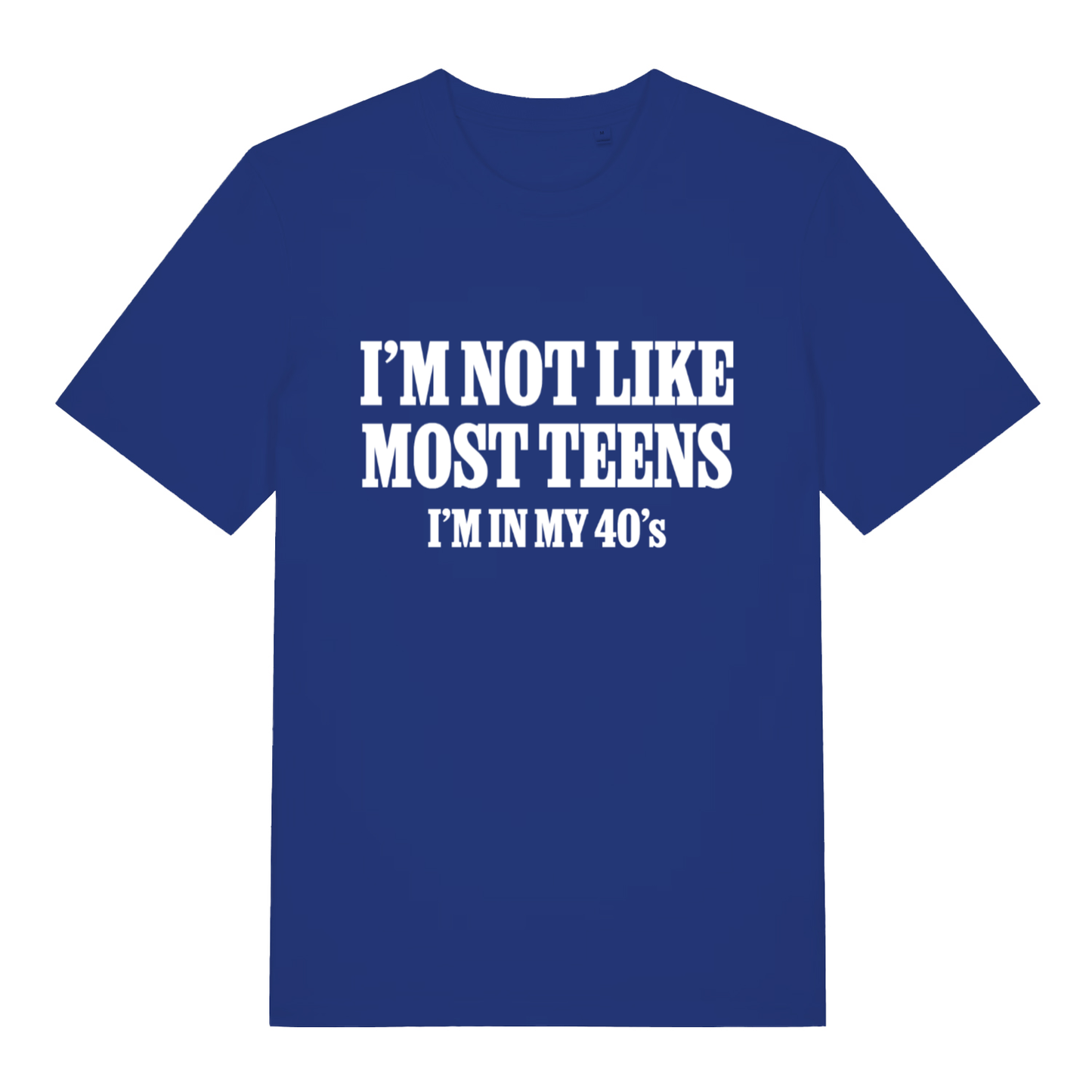 Blue I’m Not Like Most Teens funny slogan t-shirt featuring “I’m not like most teens” lettering  