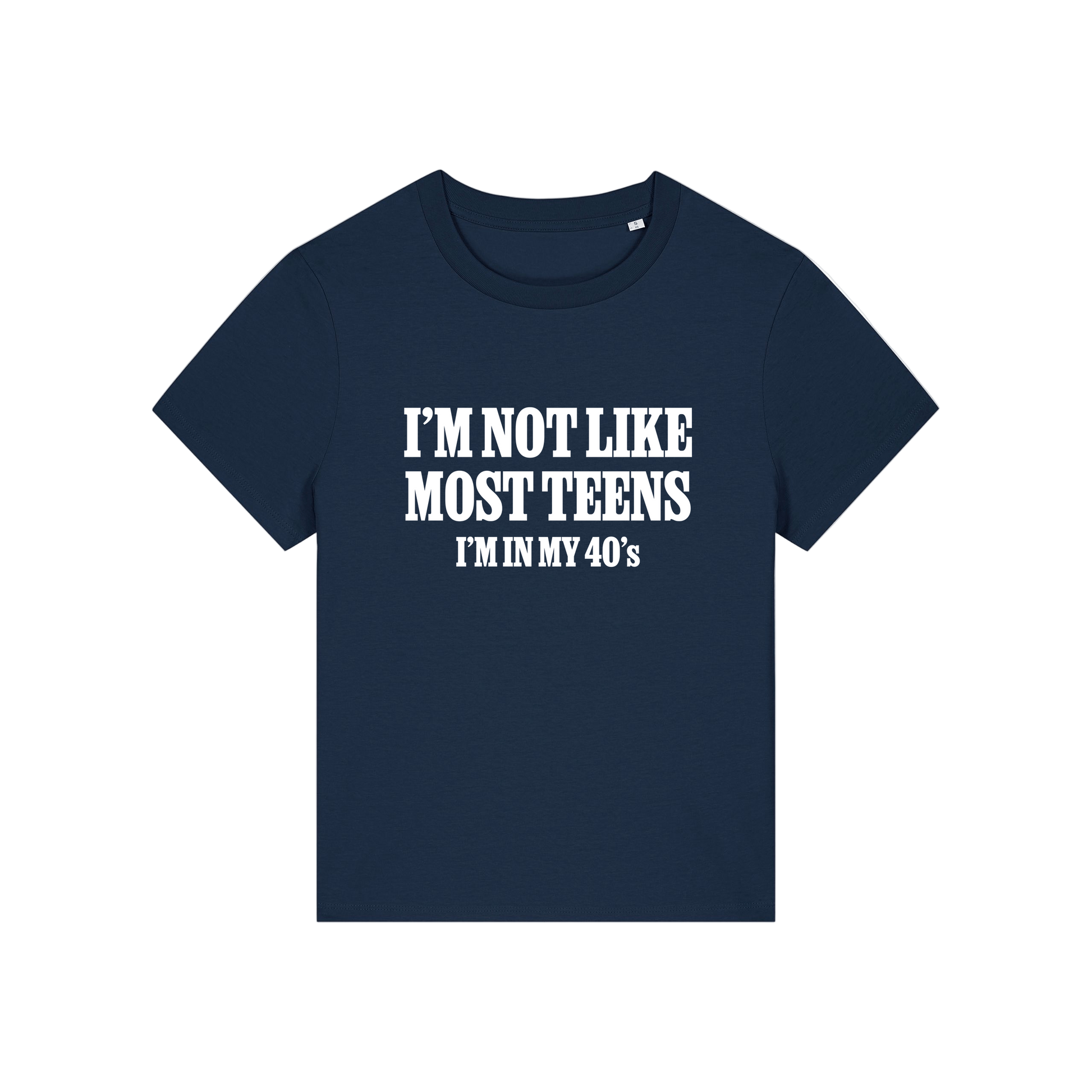 navy slogan t-shirt that reads 'i'm not like most teens i'm in my 40's'