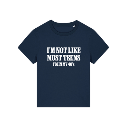 navy slogan t-shirt that reads 'i'm not like most teens i'm in my 40's'