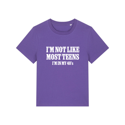 purple slogan t-shirt that reads 'i'm not like most teens i'm in my 40's'