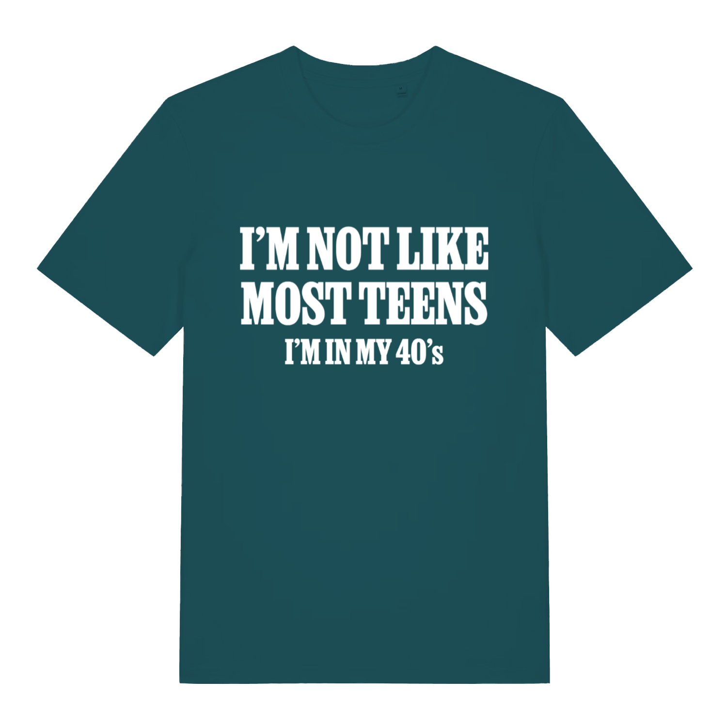 Teal I’m Not Like Most Teens funny slogan t-shirt with white “I’m not like most teens” text  