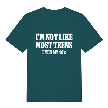 Teal I’m Not Like Most Teens funny slogan t-shirt with white “I’m not like most teens” text  