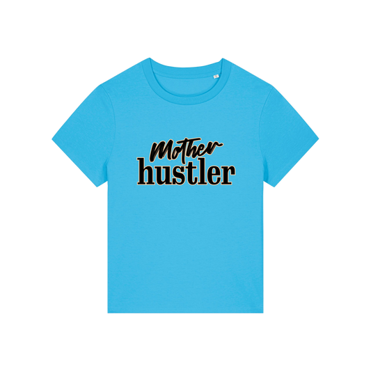 blue mum t-shirt with the slogan 'mother hustler'