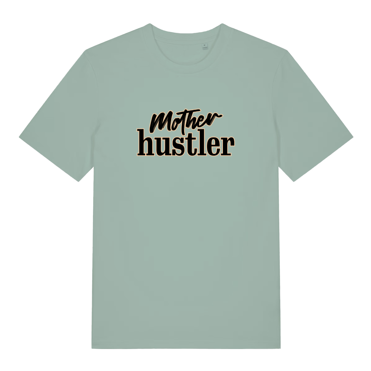 green women's mum t-shirt with the slogan 'mother hustler'
