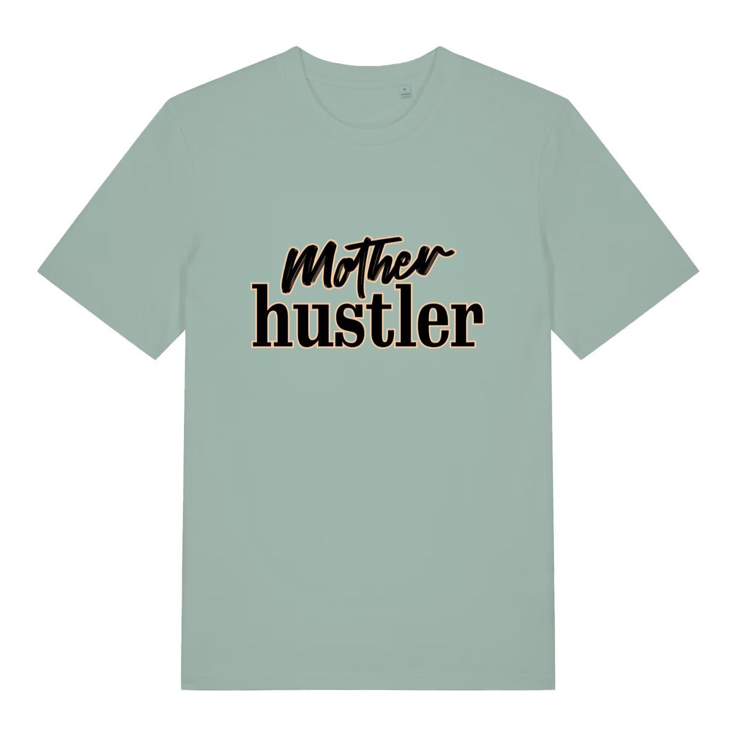Light green Mother Hustler funny slogan t-shirt with bold black “Mother hustler” lettering  