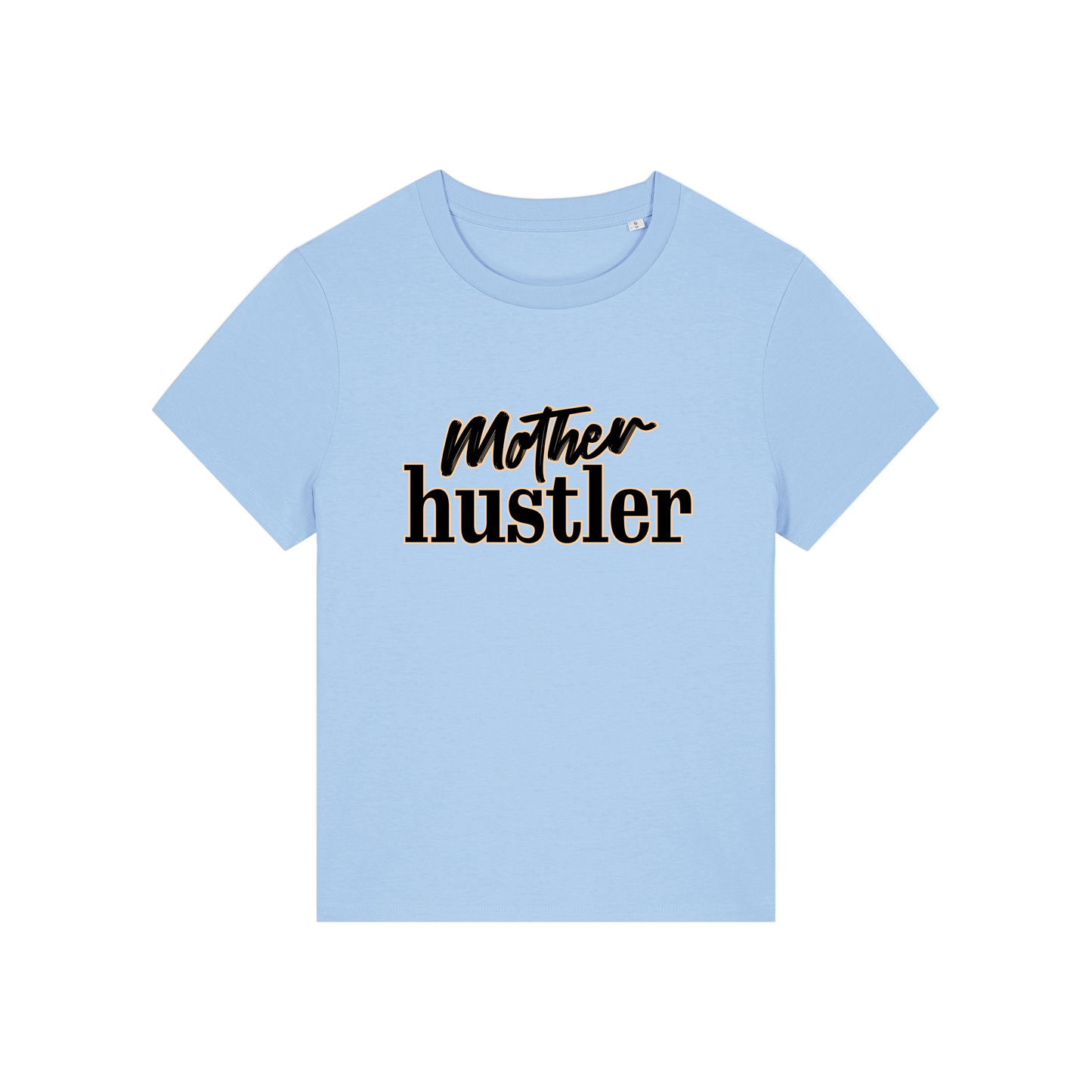 light blue mum t-shirt with the slogan 'mother hustler'