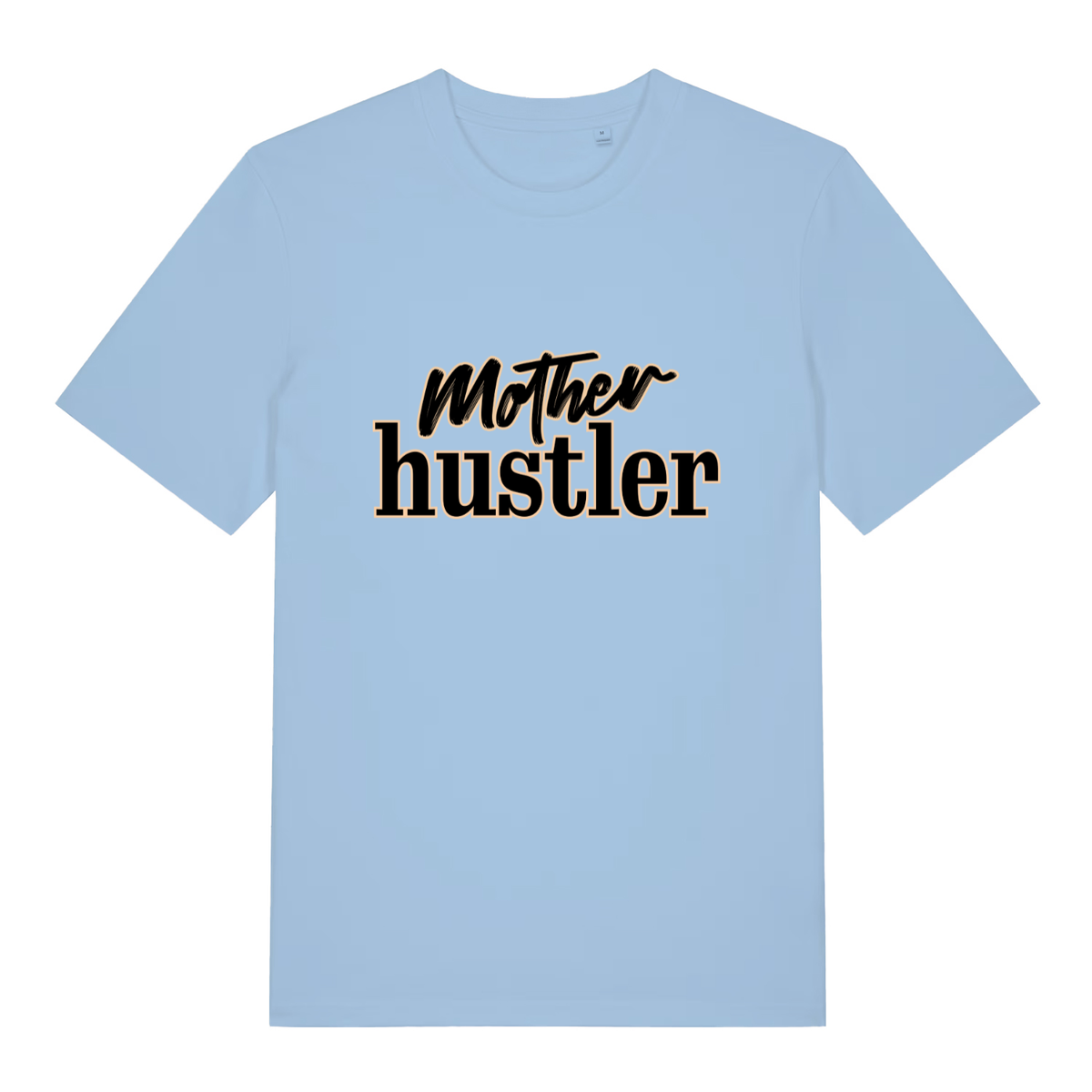 Sky blue Mother Hustler funny slogan t-shirt with stylish “Mother hustler” text  