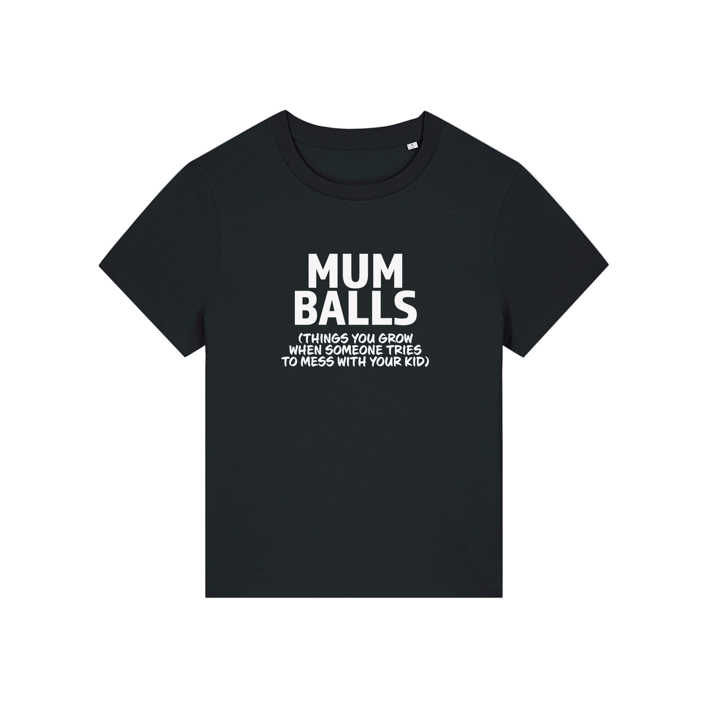 black mum t-shirt with the slogan 'mumballs, things you grow when someone tries to mess with your kid'