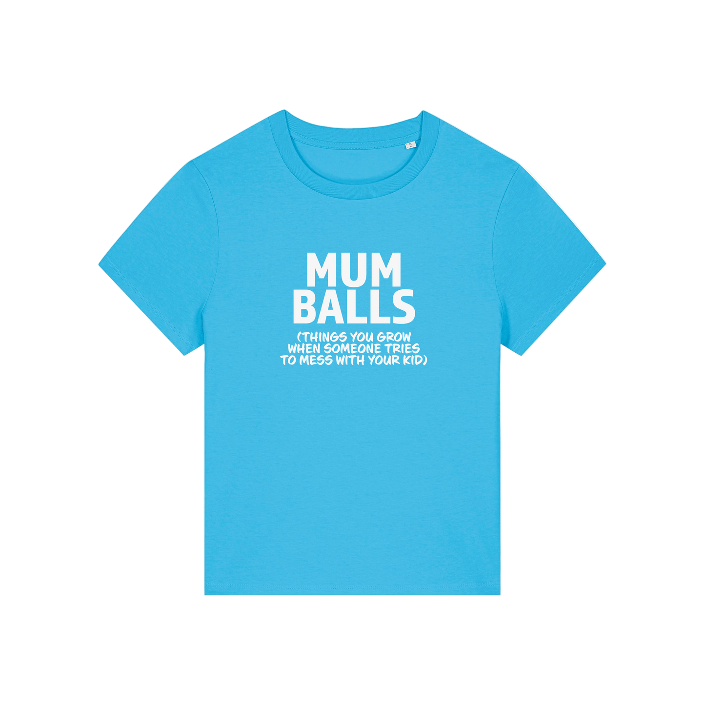 blue mum t-shirt with the slogan 'mumballs, things you grow when someone tries to mess with your kid'
