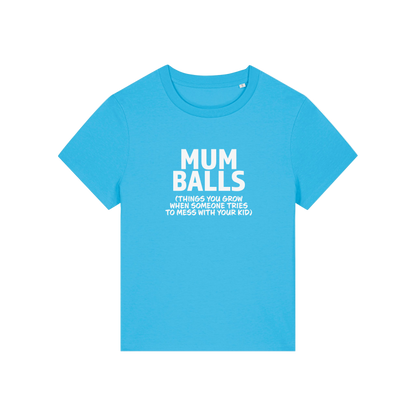 blue mum t-shirt with the slogan 'mumballs, things you grow when someone tries to mess with your kid'