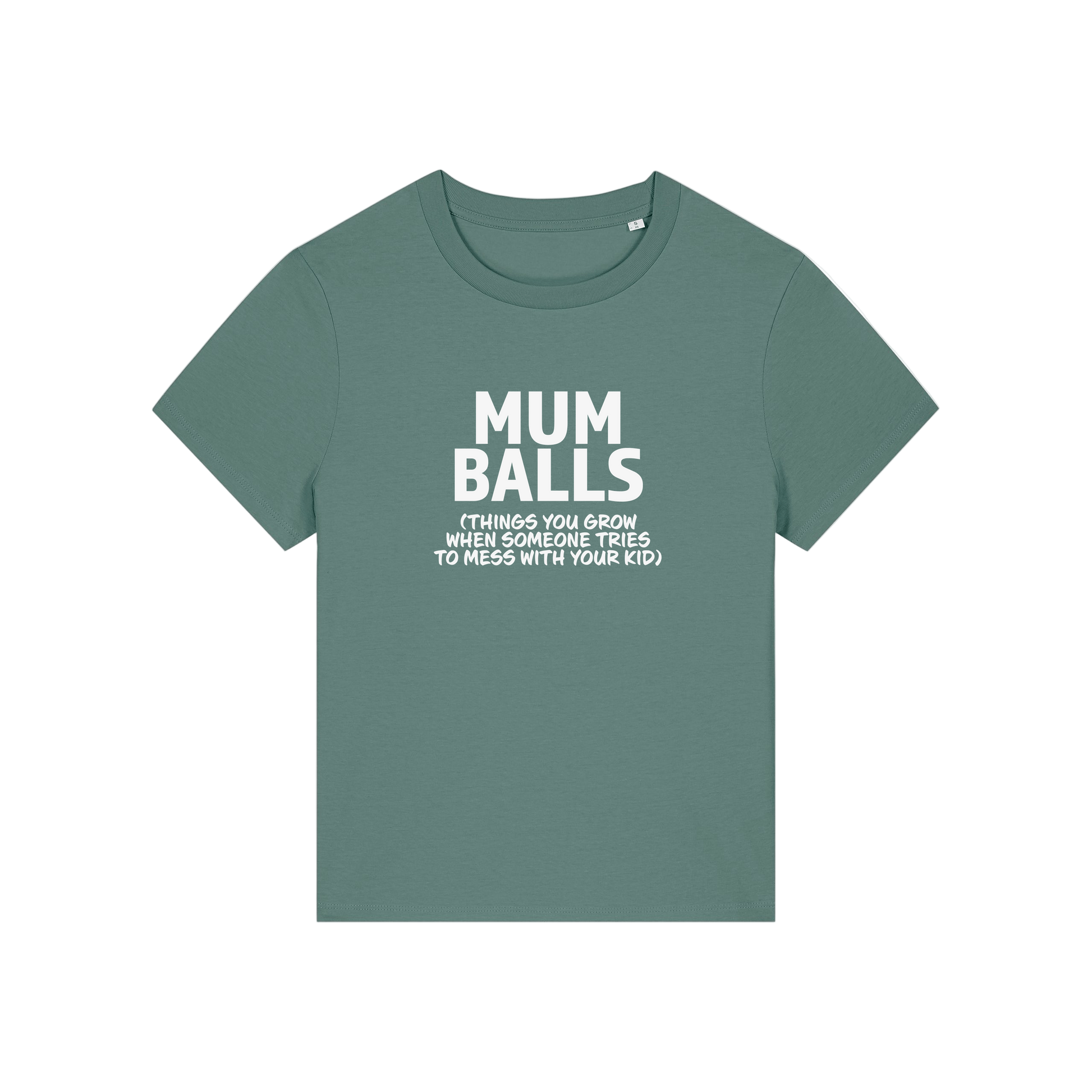 green mum t-shirt with the slogan 'mumballs, things you grow when someone tries to mess with your kid'