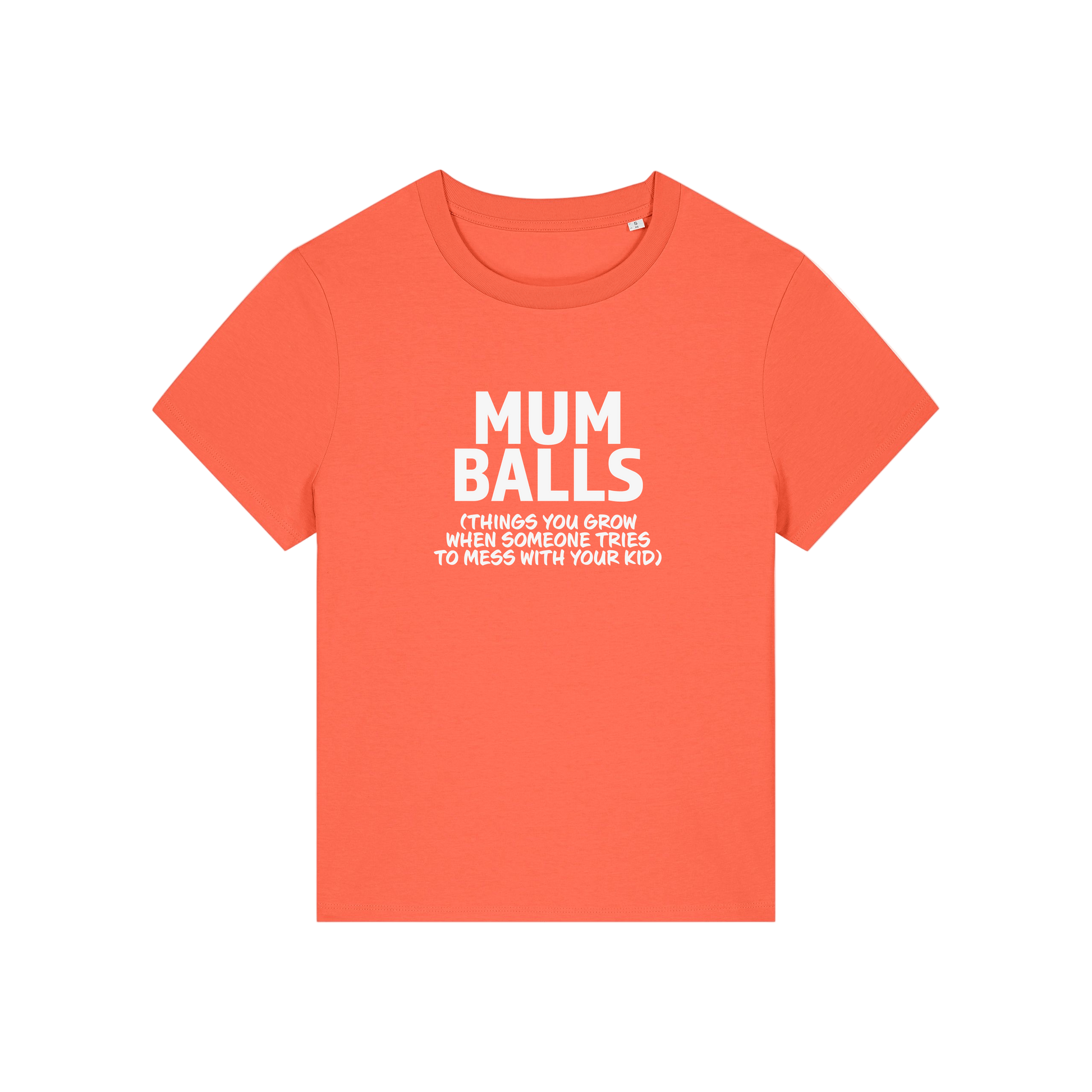 orange mum t-shirt with the slogan 'mumballs, things you grow when someone tries to mess with your kid'