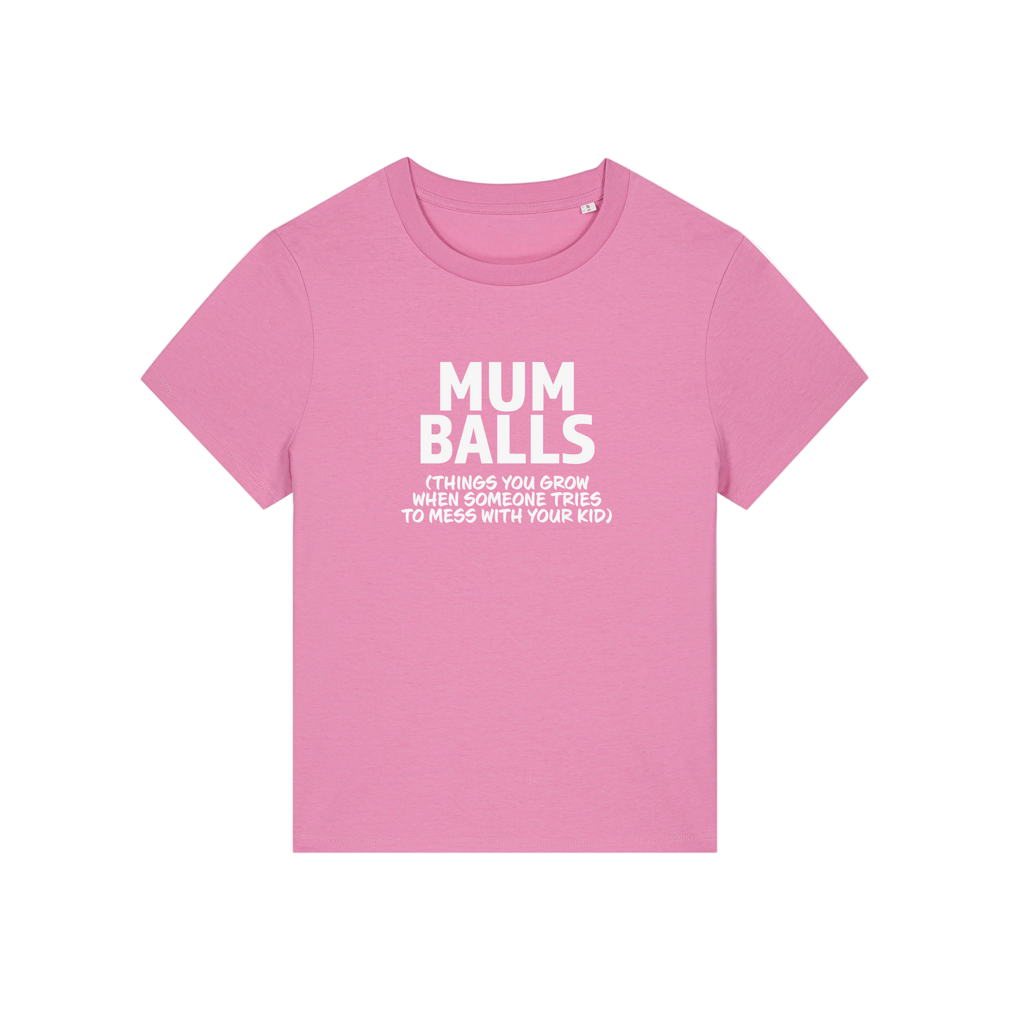 pink mum t-shirt with the slogan 'mumballs, things you grow when someone tries to mess with your kid'