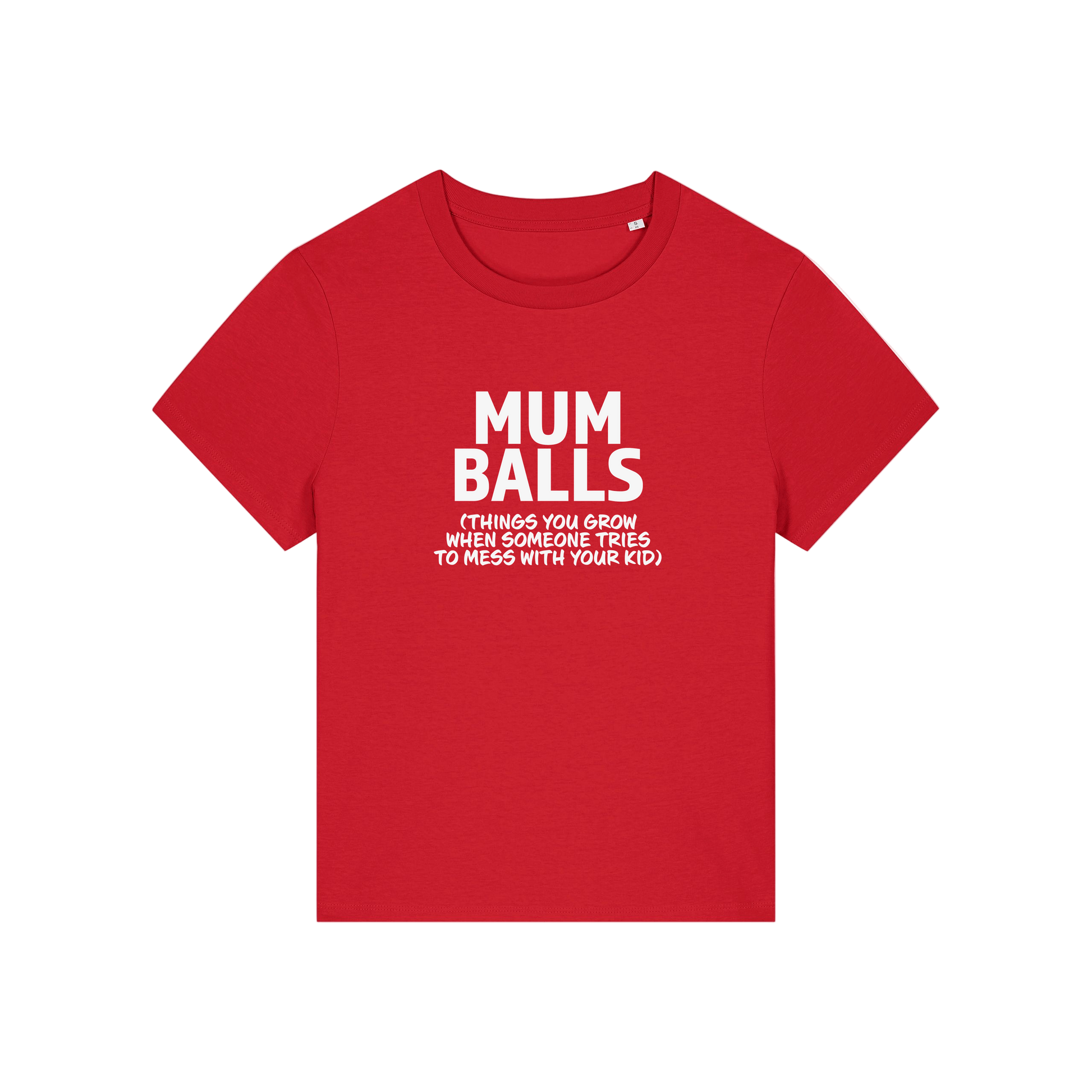 red mum t-shirt with the slogan 'mumballs, things you grow when someone tries to mess with your kid'