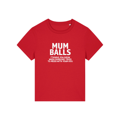 red mum t-shirt with the slogan 'mumballs, things you grow when someone tries to mess with your kid'
