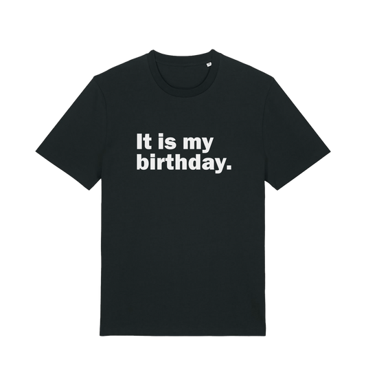 black birthday t-shirt with the slogan 'it's my birthday'