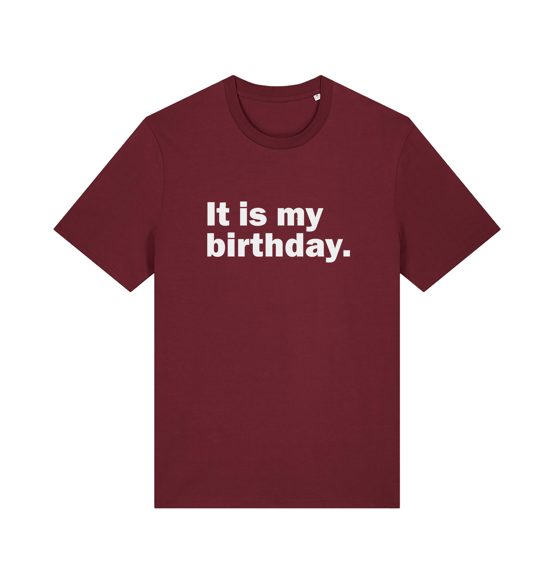 burgundy birthday t-shirt with the slogan 'it's my birthday'