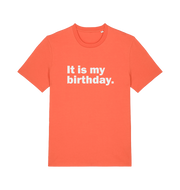 orange birthday t-shirt with the slogan 'it's my birthday'
