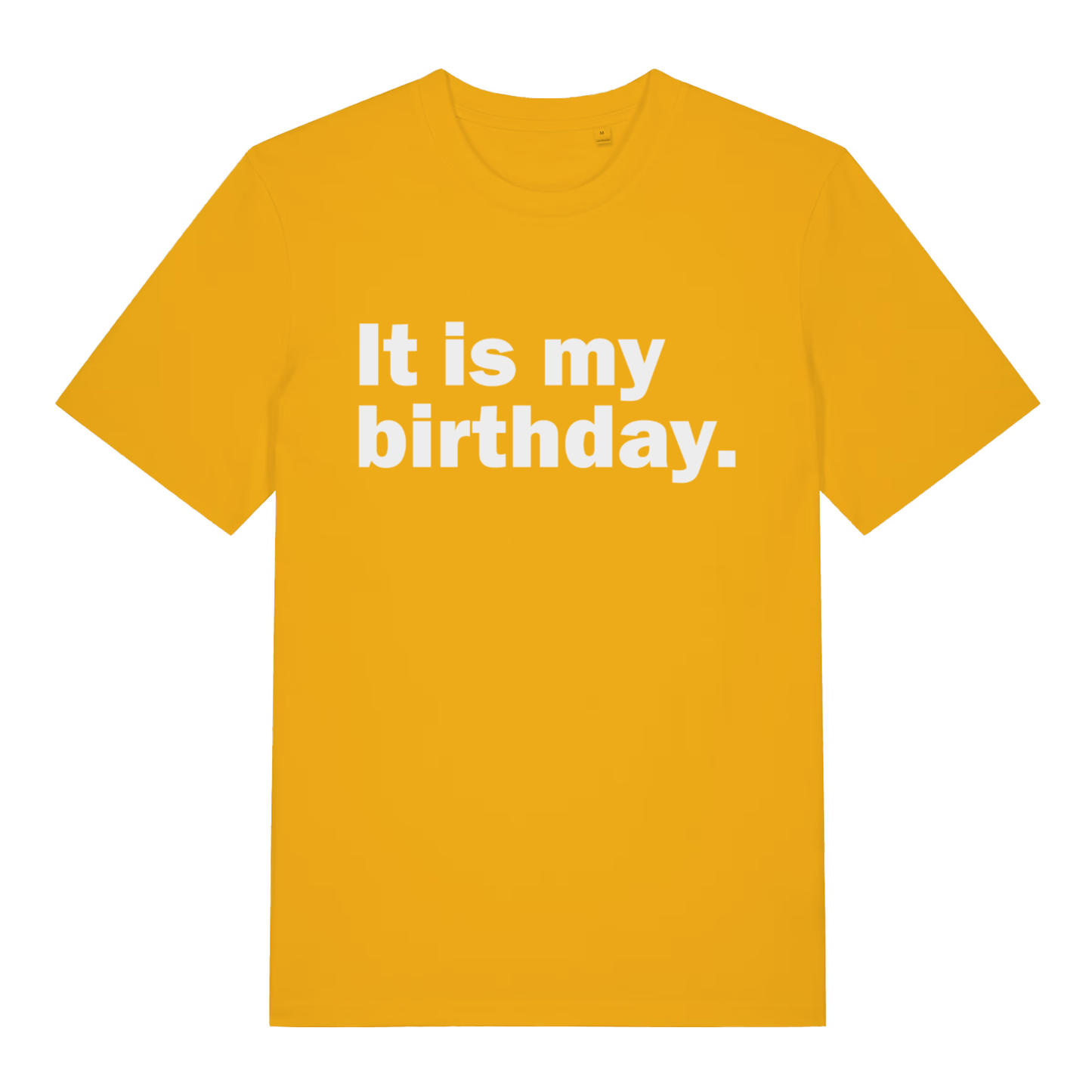 Yellow It Is My Birthday funny slogan t-shirt with crisp white birthday declaration  