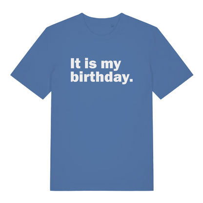 blue women's slogan t-shirt with the text 'it is my birthday'
