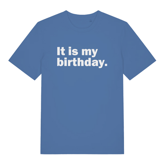 blue women's slogan t-shirt with the text 'it is my birthday'