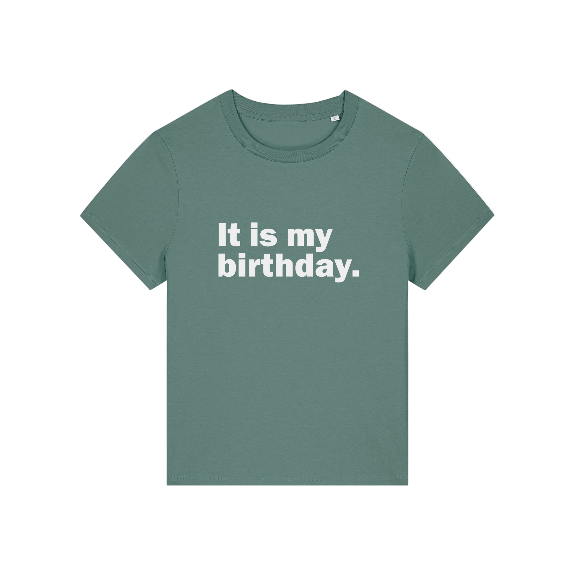 green slogan t-shirt that reads 'it is my birthday'