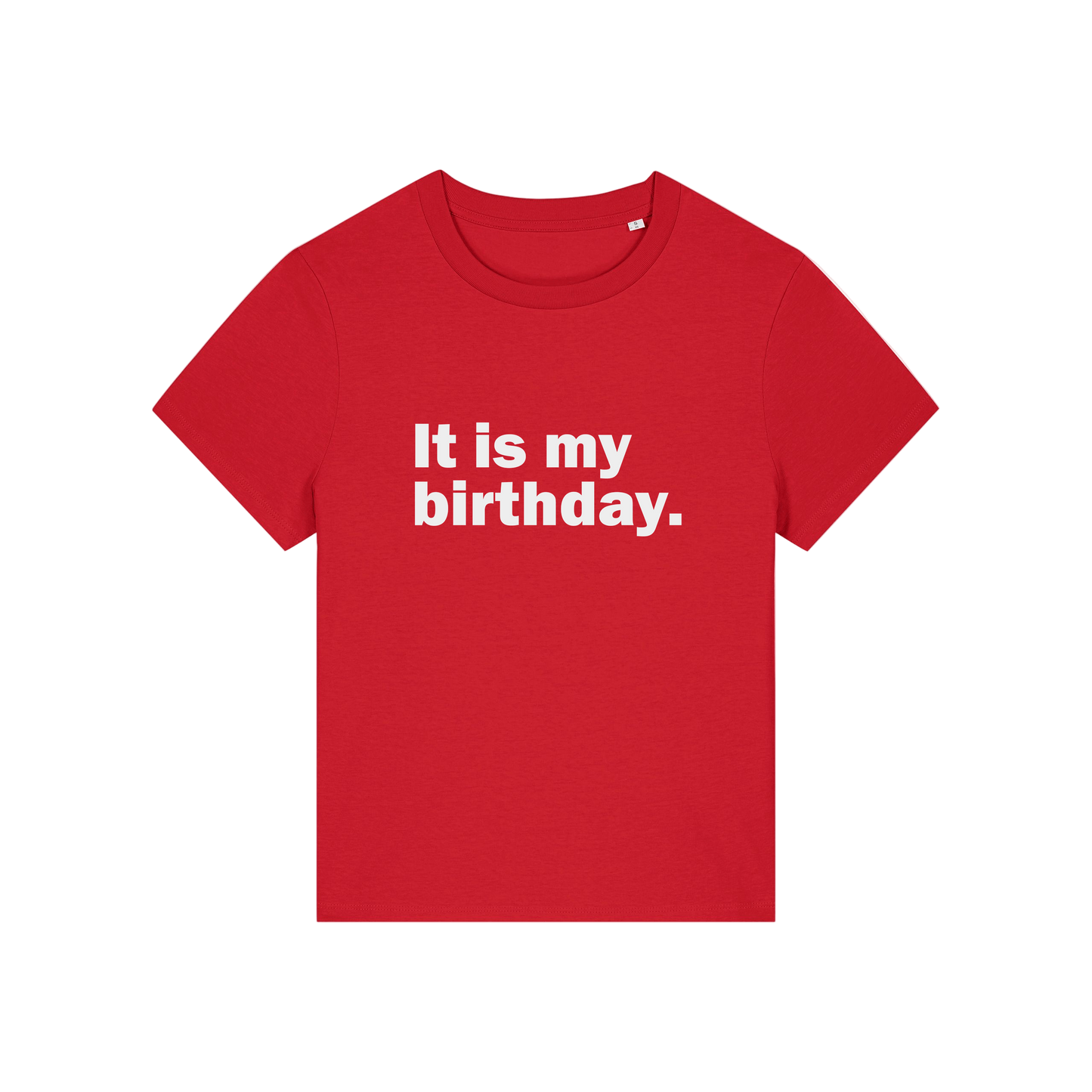 red slogan t-shirt that reads 'it is my birthday'