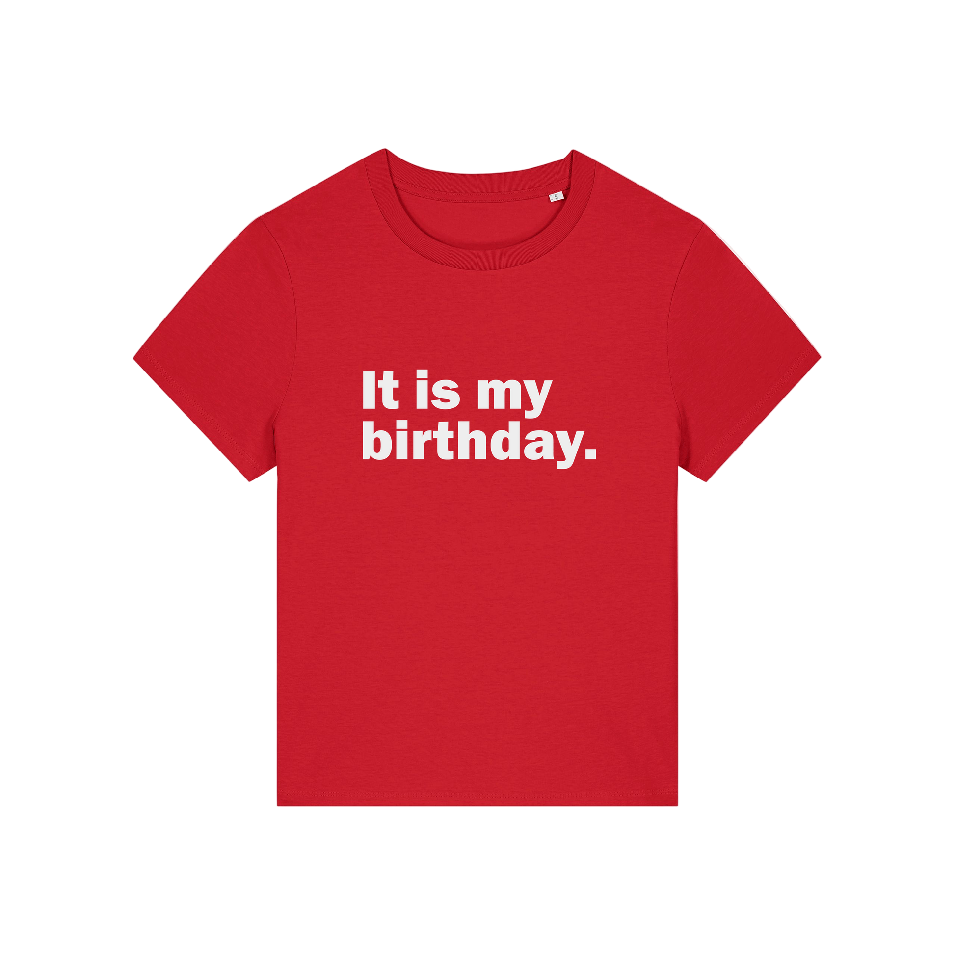 red slogan t-shirt that reads 'it is my birthday'