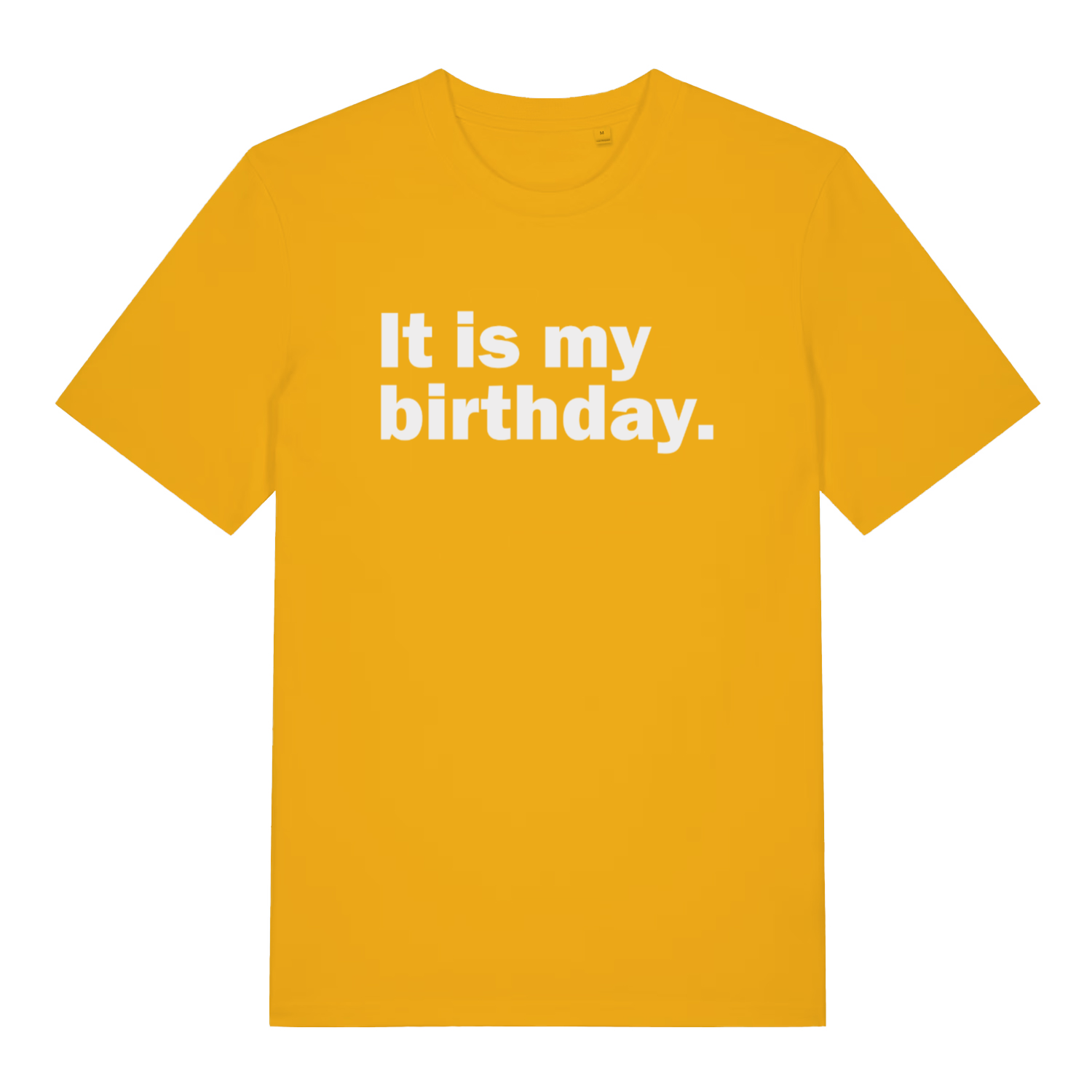 yellow women's slogan t-shirt with the text 'it is my birthday'