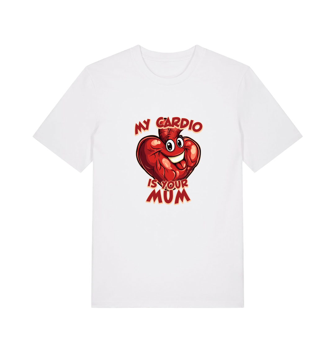 white funny offensive t-shirt with the graphic of a heart and the slogan 'my cardio is your mum'
