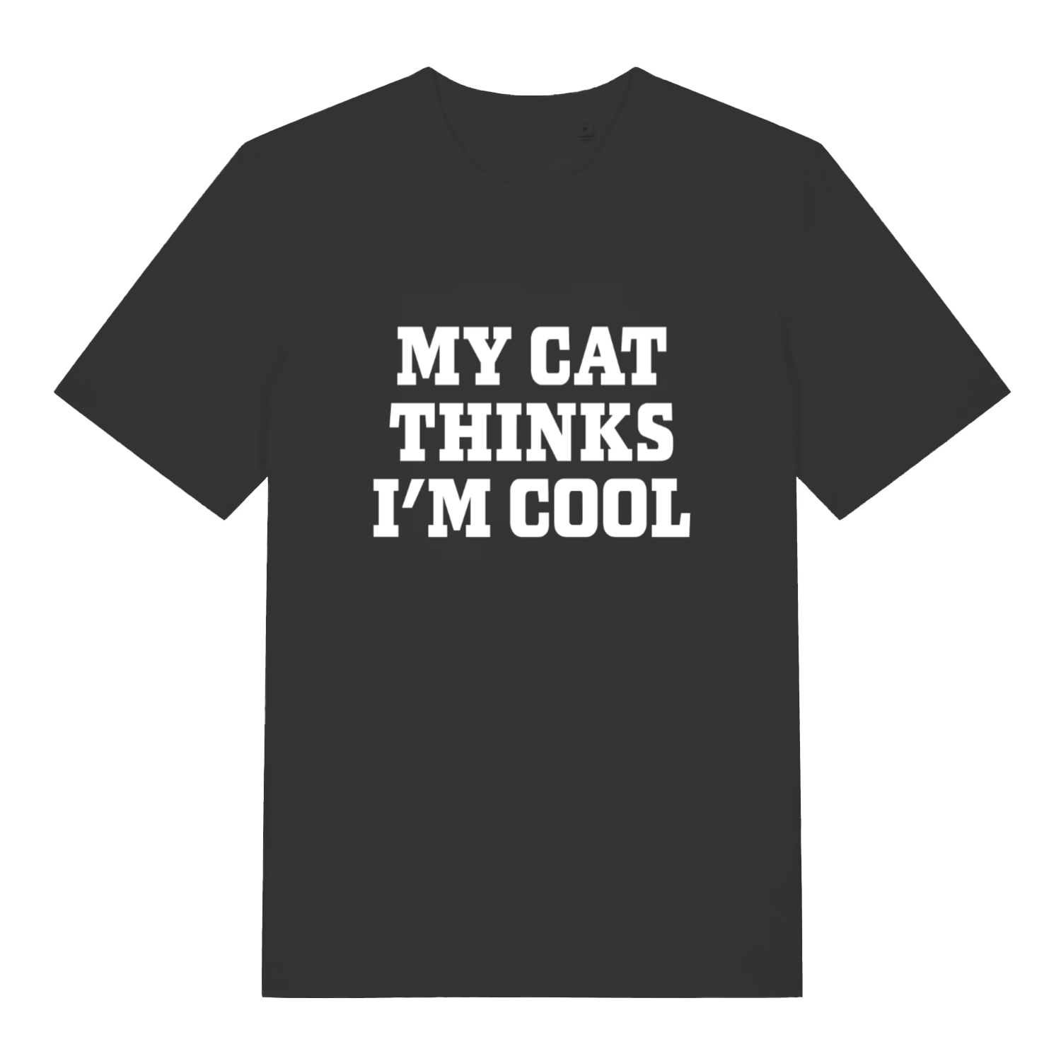 Black My Cat Thinks I’m Cool funny slogan t-shirt with bold white lettering  