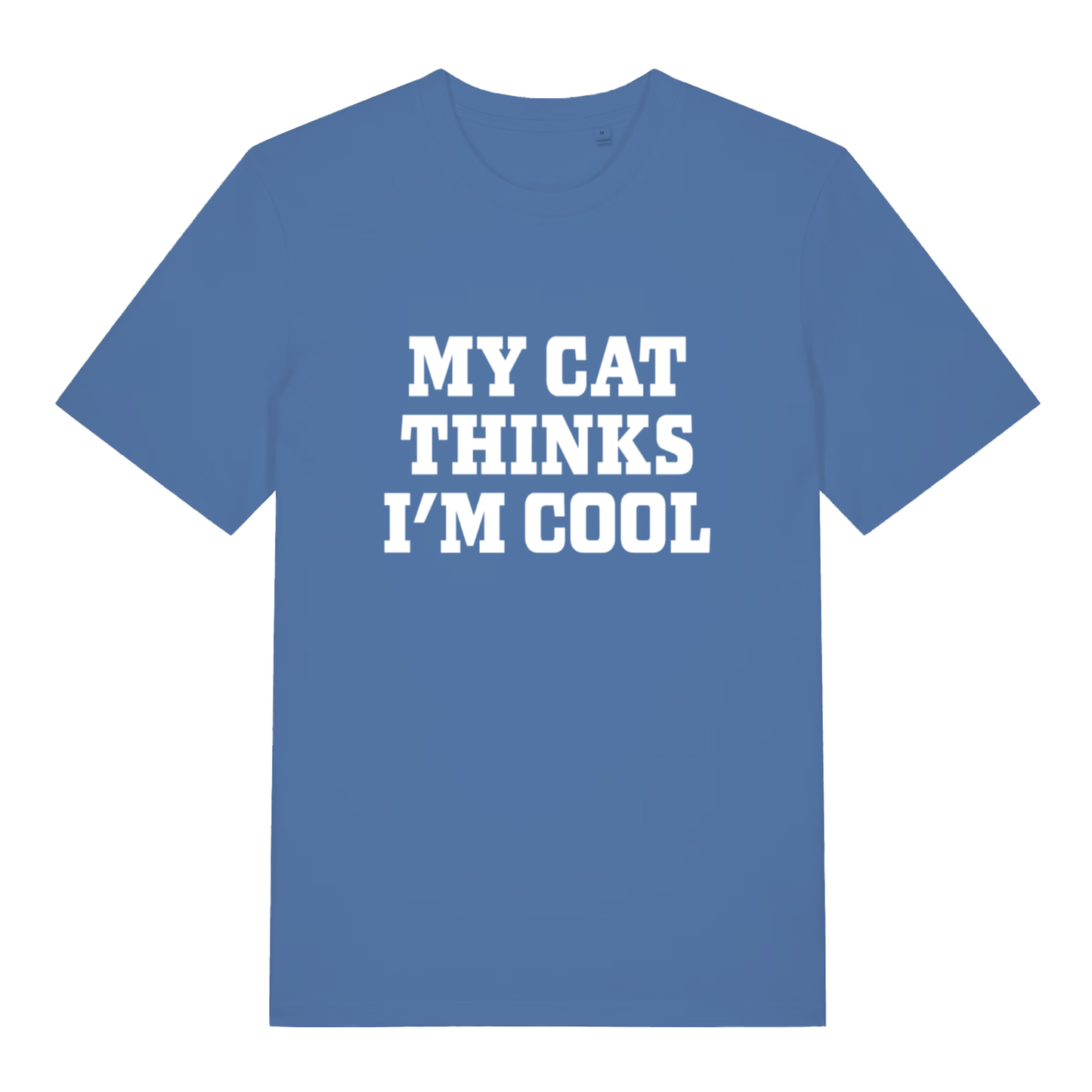 Blue My Cat Thinks I’m Cool funny slogan t-shirt featuring clean cat owner text  