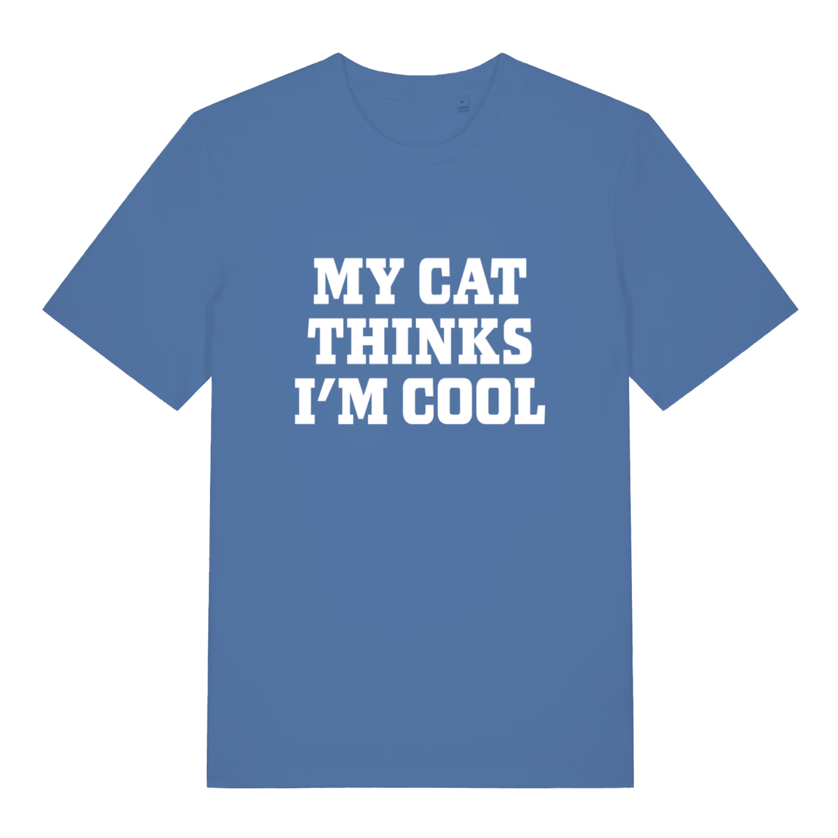 Blue My Cat Thinks I’m Cool funny slogan t-shirt featuring clean cat owner text  