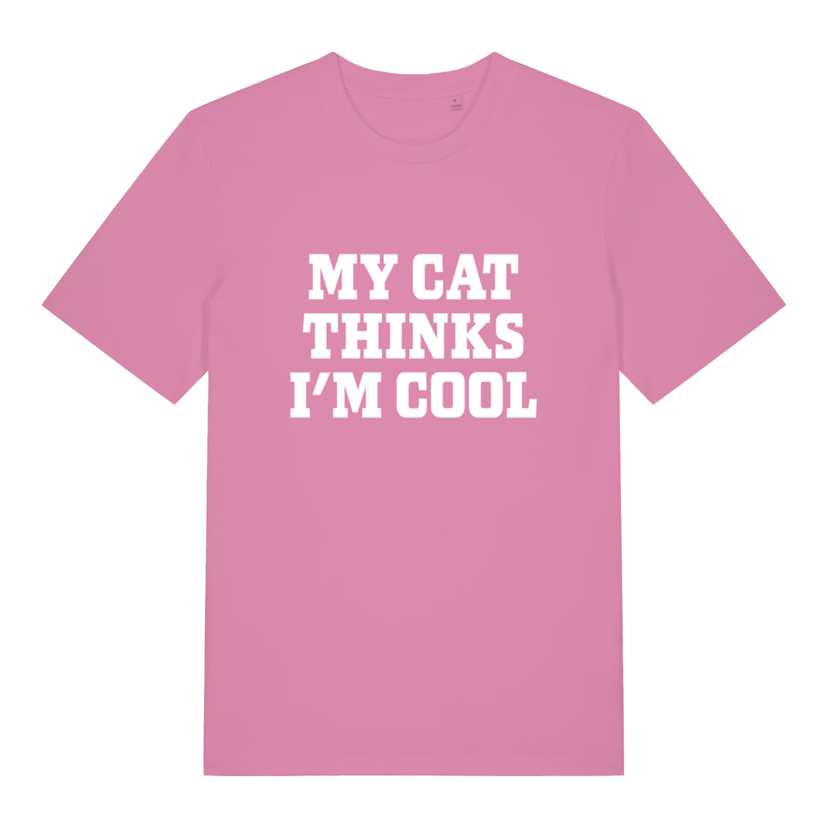 Pink My Cat Thinks I’m Cool funny slogan t-shirt showing bold cat validation slogan  