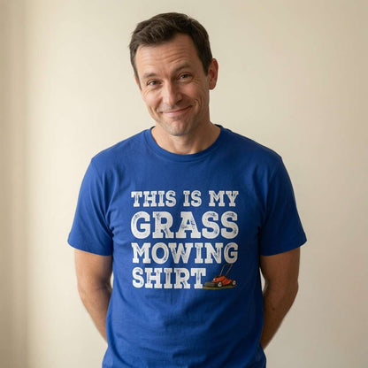 Man smiling in blue This is My Grass Mowing Shirt t-shirt, fun mens witty relatable dad slogan gift