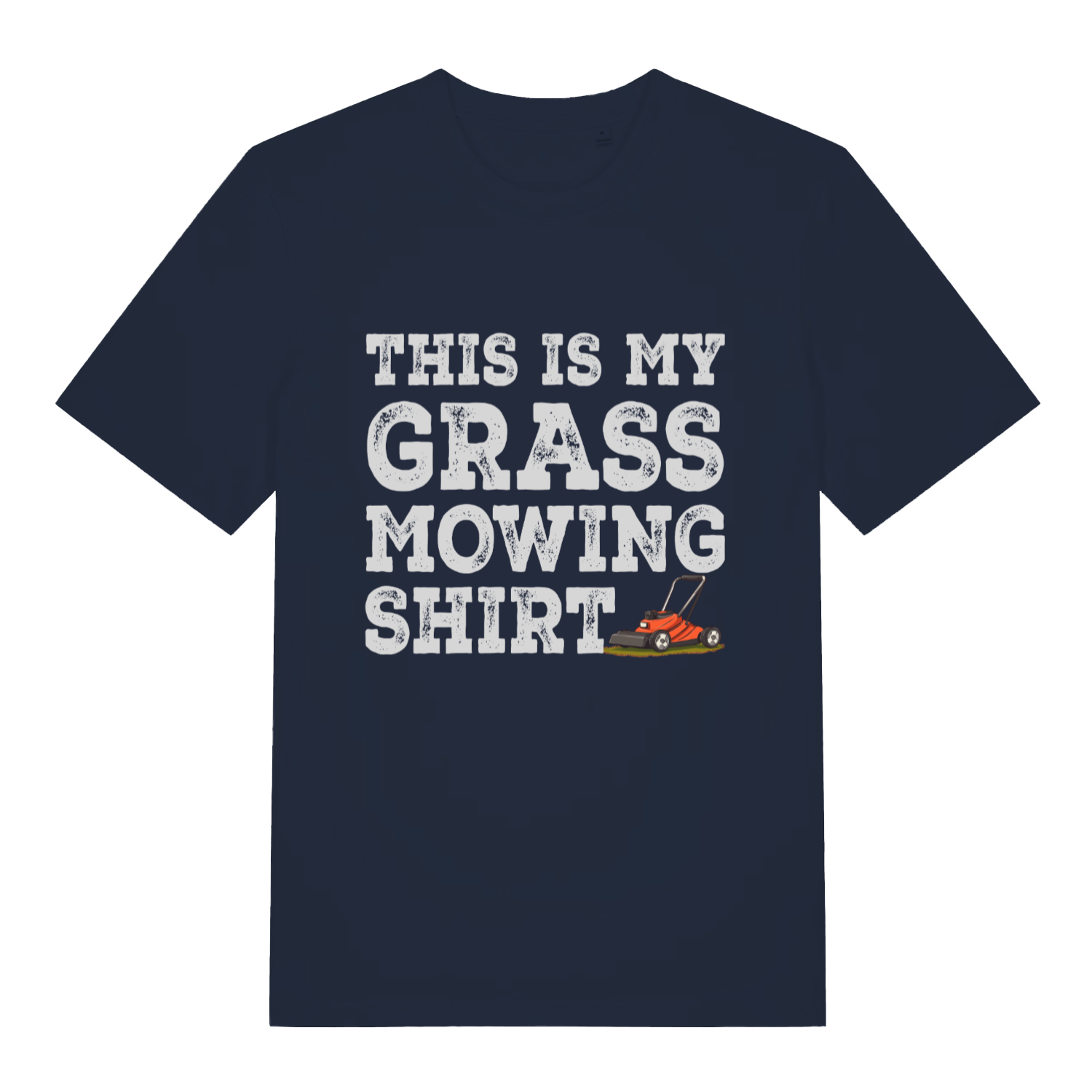 Navy This Is My Grass Mowing Shirt funny slogan t-shirt with bold white lettering and red mower  