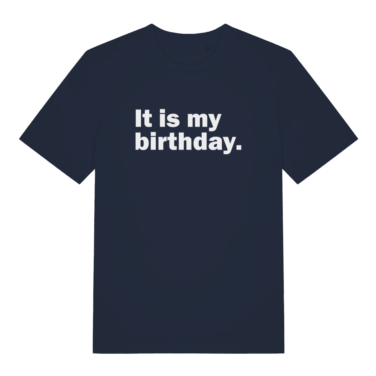 navy slogan t-shirt with the text 'it is my birthday'